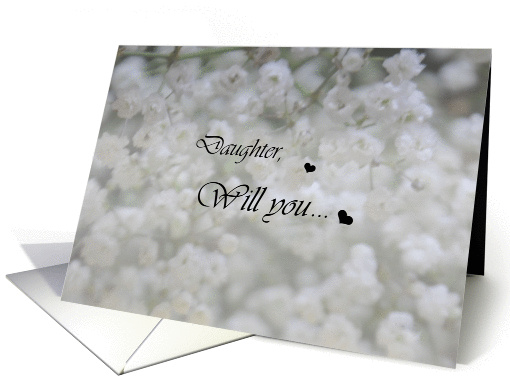 Daughter ,Will you baby's breath flower girl card (709594)