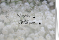 Daughter ,Will you baby’s breath flower girl card