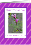 For my Twin Sister onTwins Day card