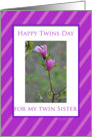 For my Twin Sister onTwins Day card