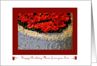 Happy Birthday Mom, from your Son, Red Roses on White Cake card