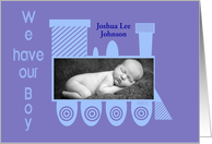 We Have our Boy Train Birth Announcement card