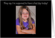 Supposed to have a bad day national have a bad day card