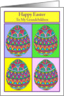 Happy Easter to My Grandchildren Egg Quartet card