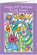 Happy 40th Birthday Friend Garden Bouquet card
