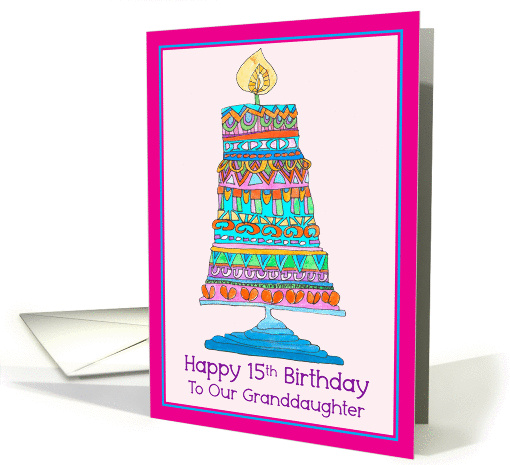 Happy 15th Birthday to Our Granddaughter Party Cake card (945779)
