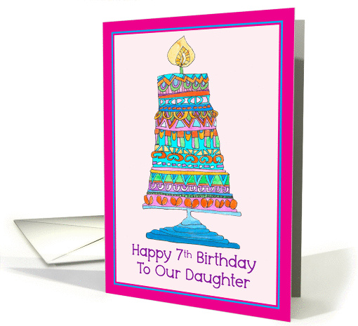 Happy 7th Birthday to Our Daughter Party Cake card (945804)