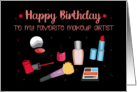 Makeup Artist Happy Birthday card
