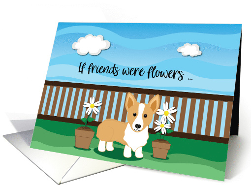 Corgi Dog with Daisies Friendship Quote card (1640820)