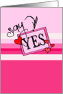 Say Yes - Valentine’s Day Card