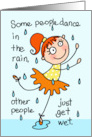 Some People Dance In The Rain Encouragement card