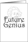 Happy Birthday to a Future Genius card