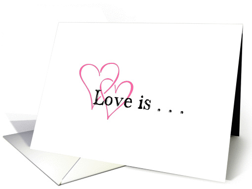 2 Hearts, Love Is ... Wedding Anniversary card (1019041)