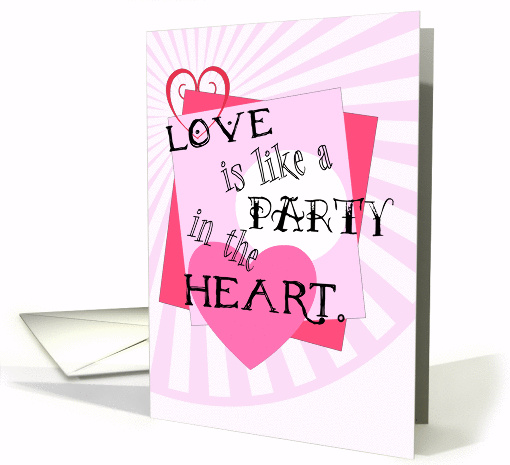 Love Is Like A Party, Valentine's Day card (1019353)