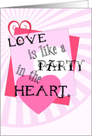 Love Is Like A Party, Valentine’s Day Card