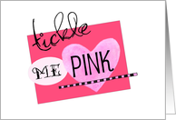 Tickle Me Pink,...