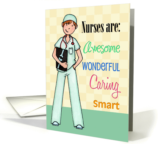 Nurses Are Awesome - Nurses Day Card, for Male card (1060493)