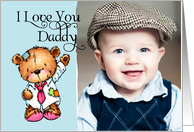 I Love You Daddy Teddy Bear Father’s Day Photo Card