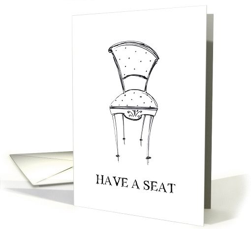 Pampered Happy Birthday - Have A Seat in Black and White card