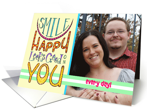 Smile Happy Looks Good On You Birthday Photo Insert card (1376722)