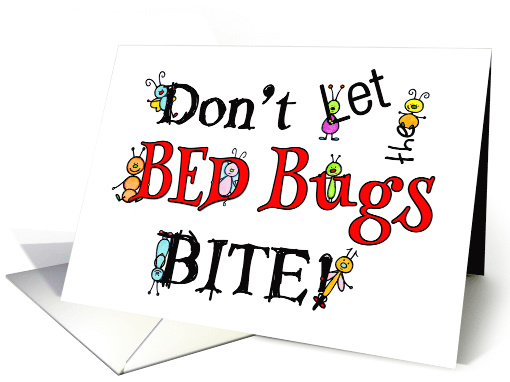 Don't Let The Bed Bugs Bite Humor Vacation card (1585608)