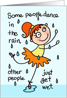 Some People Dance In The Rain Encouragement card