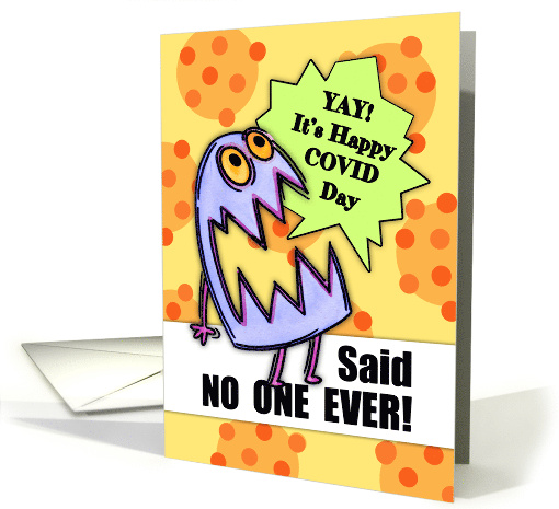 Purple Monster, Yay It's Covid Day, said No One Ever! Get Well card