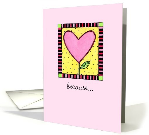 Because I Love You Heart card (729920)