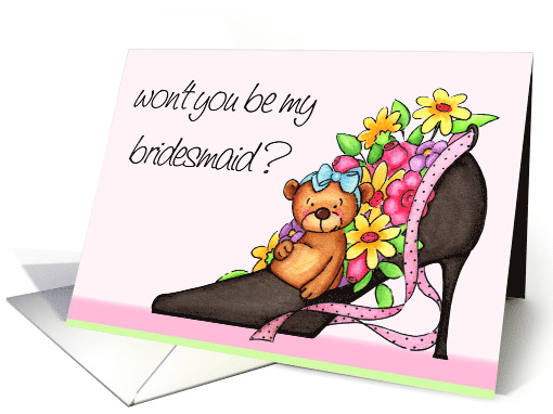 Be My Bridesmaid, Teddy Bear In Pump With Flowers card (780523)