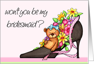 Be My Bridesmaid, Teddy Bear In Pump With Flowers card