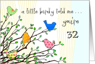 Happy Birthday - A birdy Told Me you’re 32 card