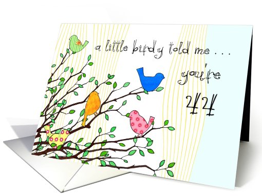 Happy Birthday - A birdy Told Me you're 44 card (796810)