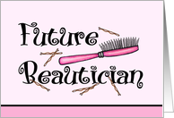 Happy Birthday Day to a Future Beautician card