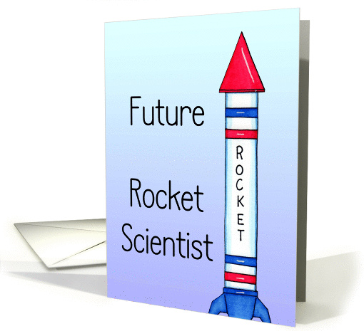 Happy Birthday Day to a Future Rocket Scientist card (928393)