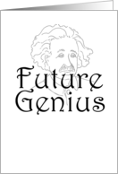 Happy Birthday to a Future Genius card
