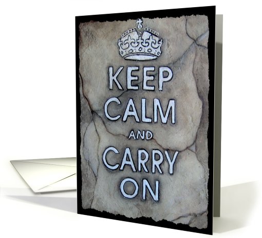 Keep Calm and Carry On Say it in Stone!!! Super Popular... (430532)
