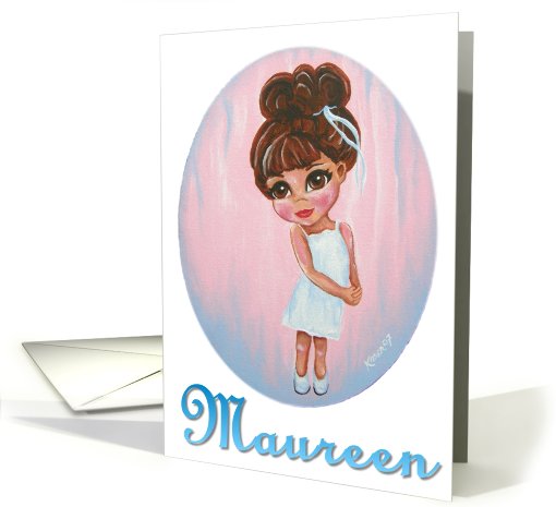 Maureen Girl Birthday or whatever Note card (122397)