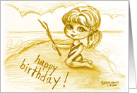 Little Big Eyed Girl Wishes Happy Birthday by Writing in the Sand card
