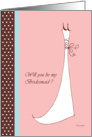 Will you be my bridesmaid ? wedding attendants cards