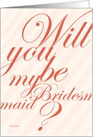 Will you be my bridesmaid ? card