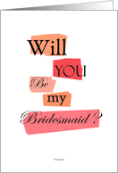 Bridesmaid card - Will you be my Bridesmaid card - wedding graphic design cards. card