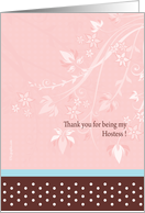 Thank you for being my Hostess card. Floral themed card. card