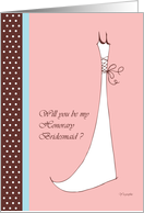 Will you be my honorary bridesmaid ? card