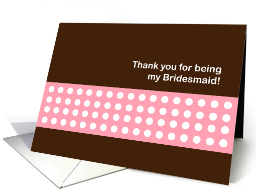thank you for being my bridesmaid card (259837)