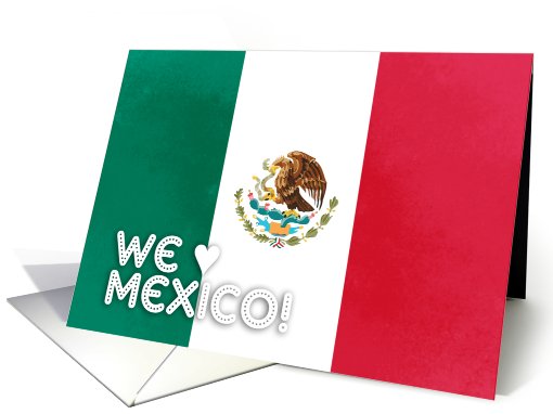 Mexico flag - We love Mexico card (480298)