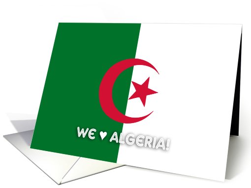 Flag of Algeria - We love Algeria card (480853)