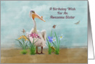 Birthday, Sister, Pelican, Flowers and Butterflies card