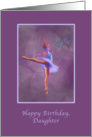 Birthday, Daughter, Ballerina in Arabesque Position card