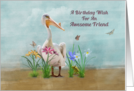 Birthday, Friend, Pelican, Flowers and Butterflies card