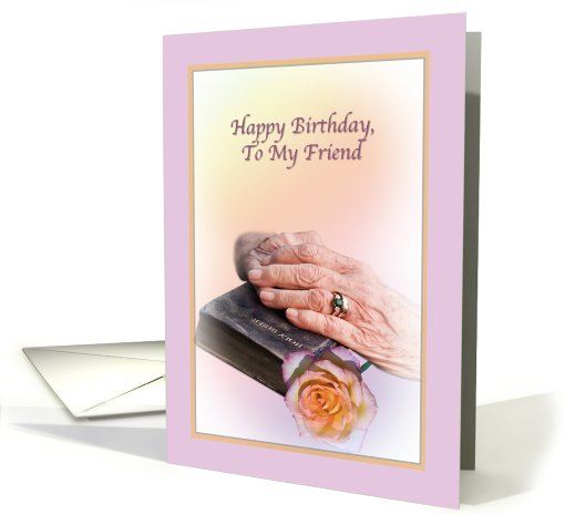 Friend's Birthday Card with Aged Hands and Bible card (440649)